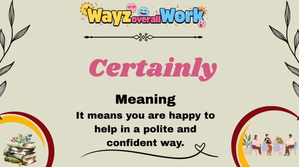 Certainly