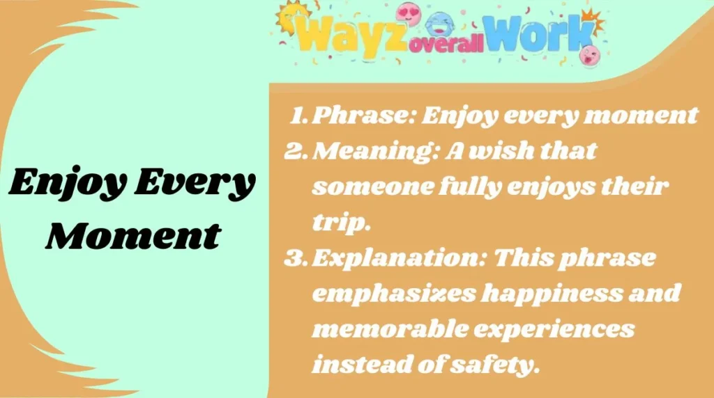 Enjoy Every Moment