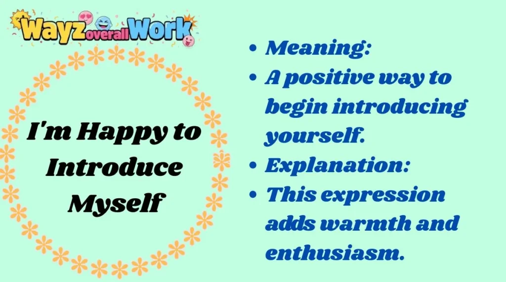 I'm Happy to Introduce Myself