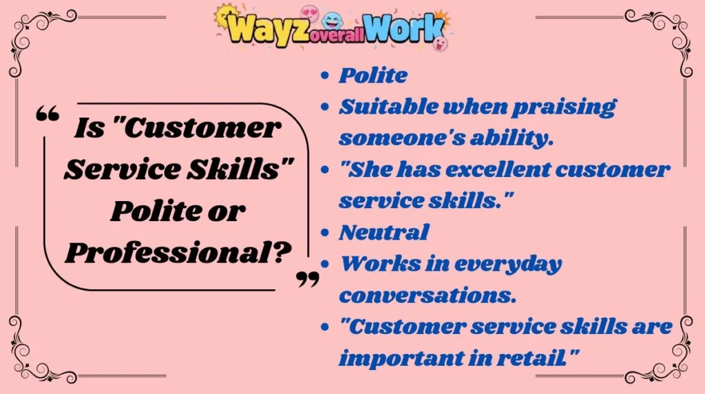 Is "Customer Service Skills" Polite or Professional?