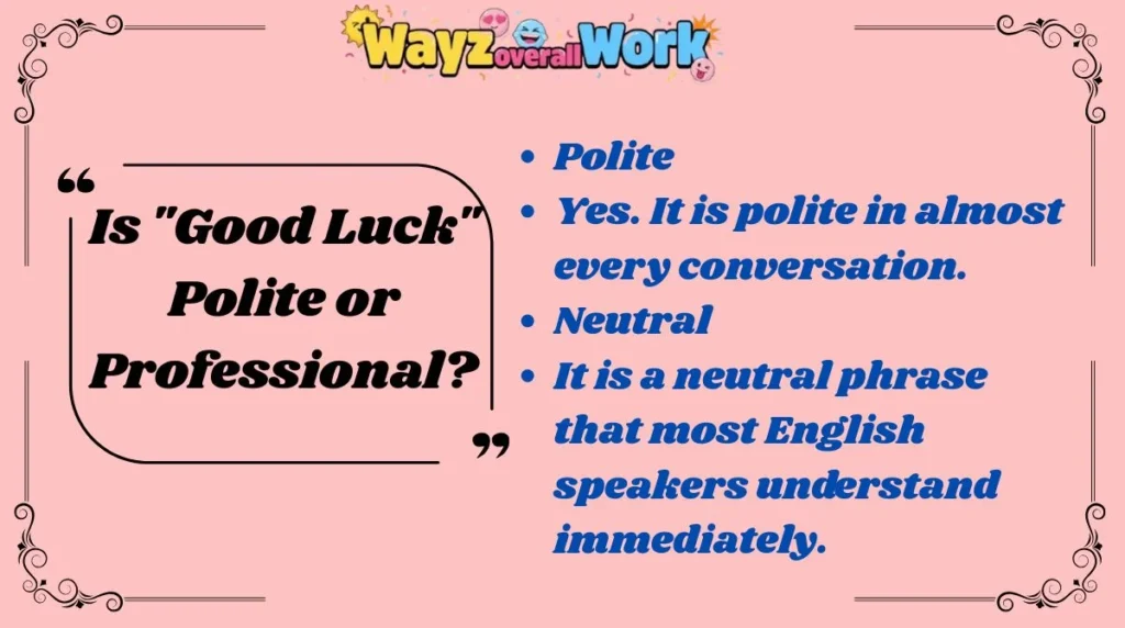 Is "Good Luck" Polite or Professional?