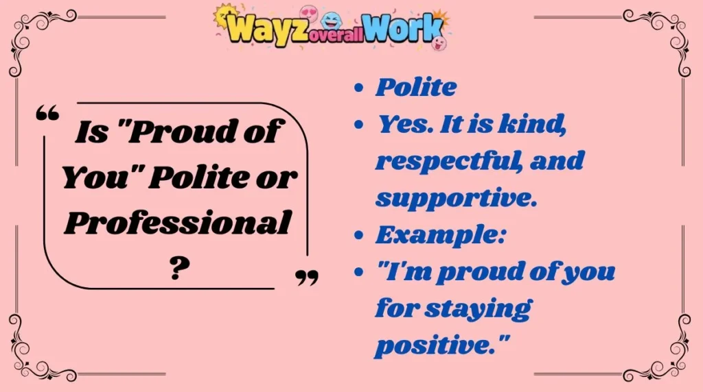 Is "Proud of You" Polite or Professional?