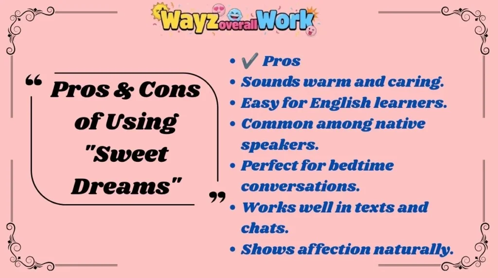 Pros & Cons of Using "Sweet Dreams"