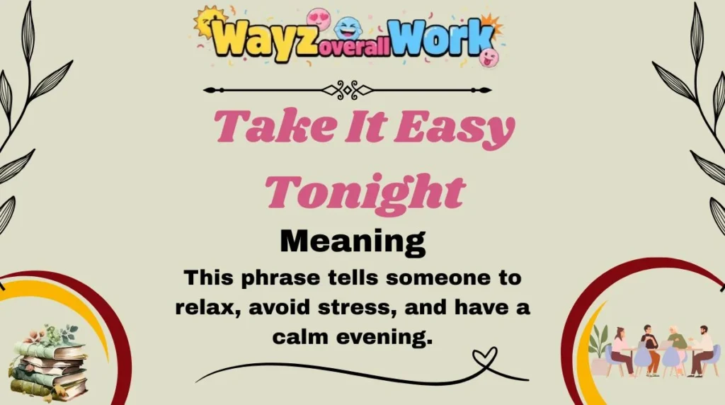 Take It Easy Tonight