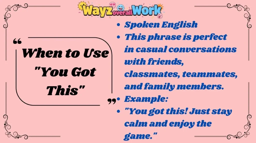 When to Use "You Got This"