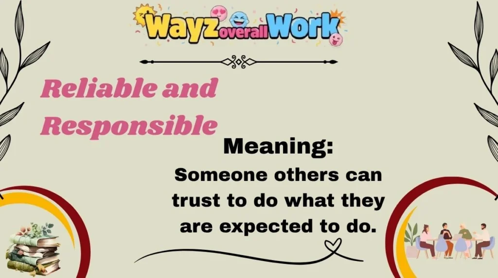 Reliable and Responsible