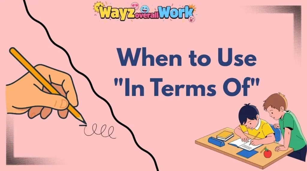 When to Use "In Terms Of"