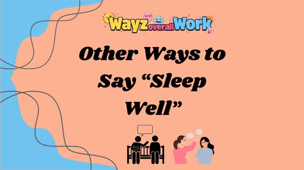 Other Ways to Say “Sleep Well”