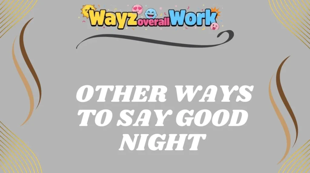 Other Ways to Say Good Night