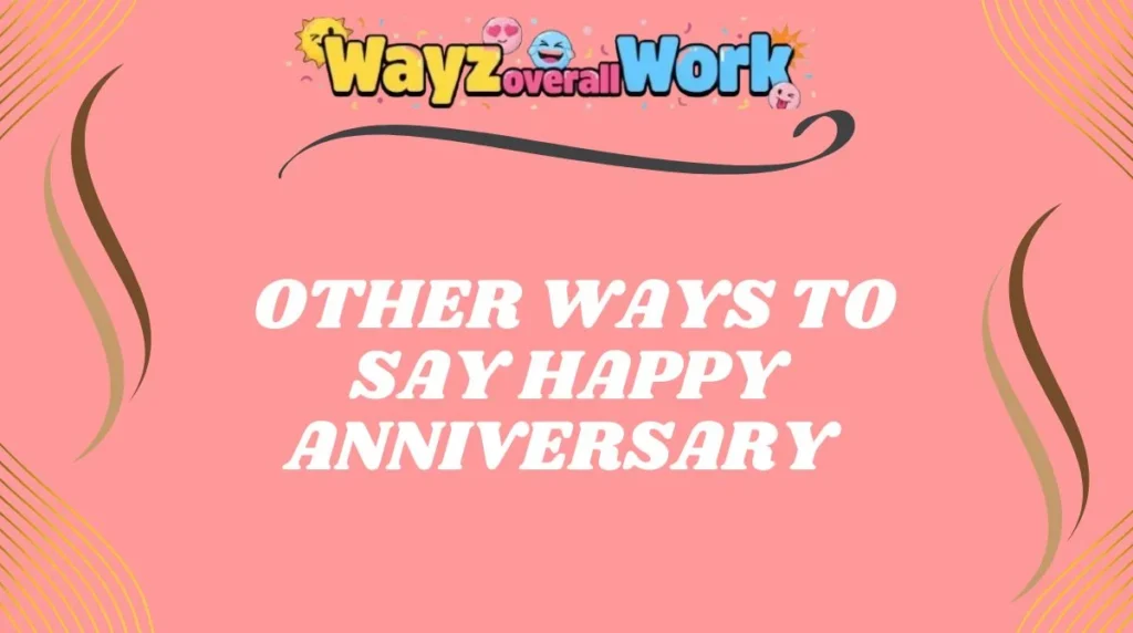 Other Ways to Say Happy Anniversary