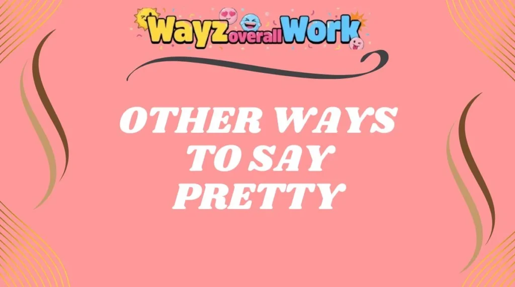 Other Ways to Say Pretty