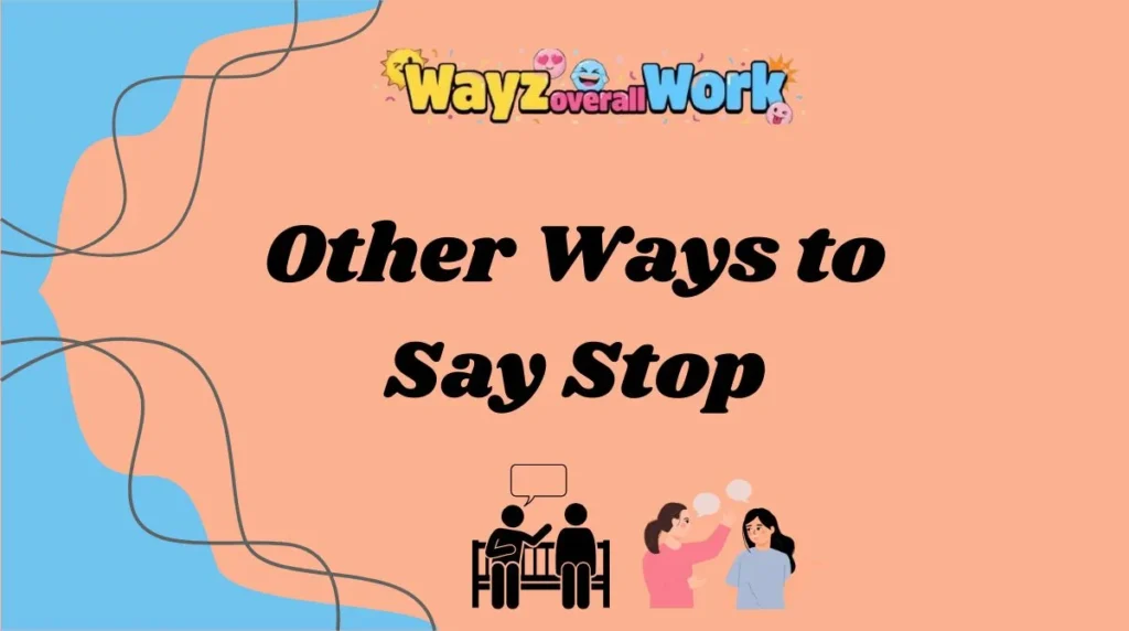 Other Ways to Say Stop