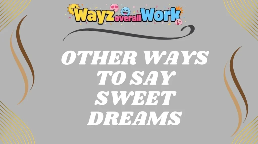 Other Ways to Say Sweet Dreams