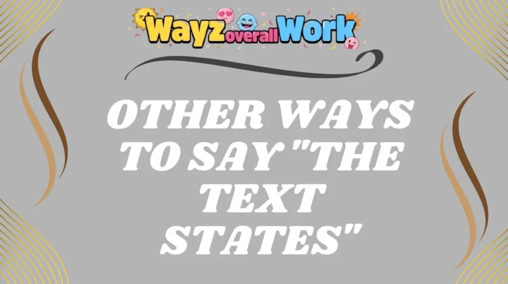 Other Ways to Say "The Text States"