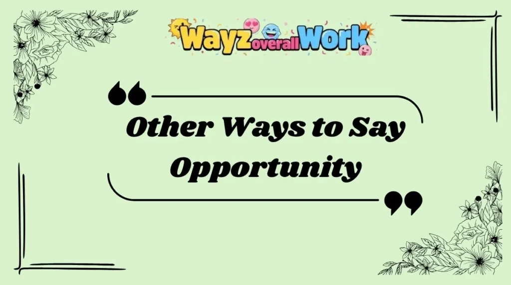 Other Ways to Say Opportunity